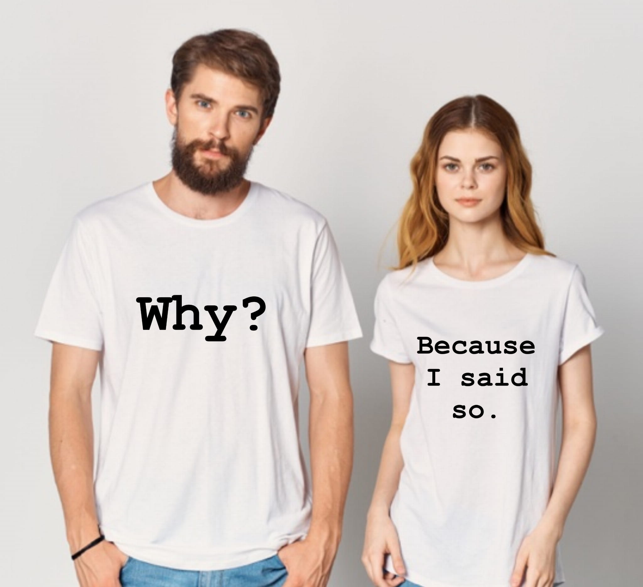 Zestaw koszulek dla Par - Why? Because I said so
