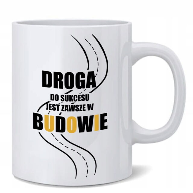 Biały kubek ceramiczny motywacyjny Droga do Sukcesu jest zawsze w Budowie