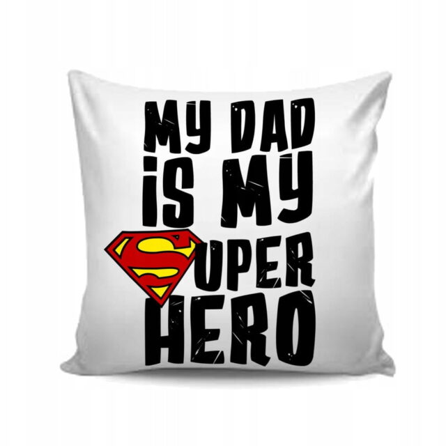 Poduszka - My Dad is my Superhero