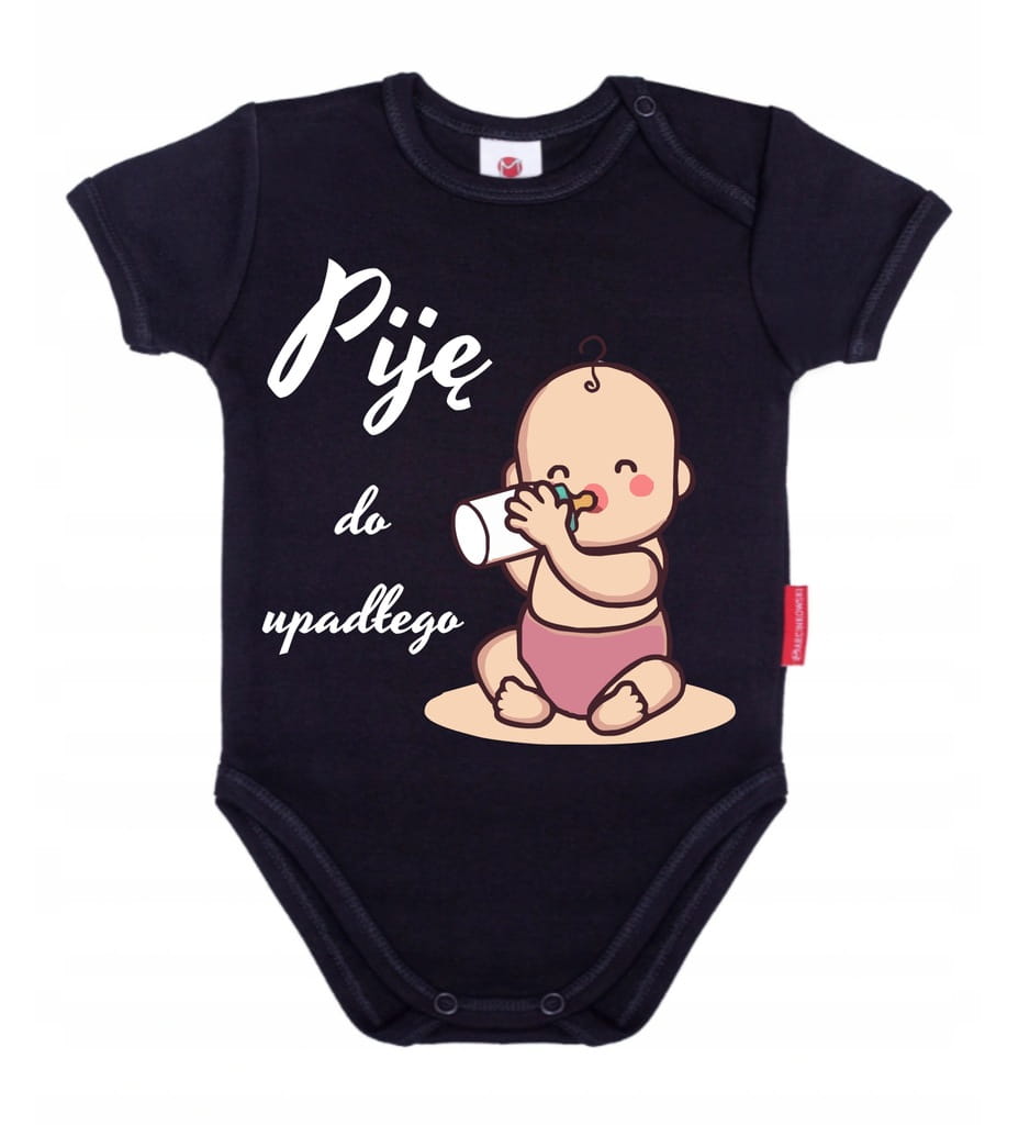 Body niemowlęce 62 cm PIję do upadłego KOLORY