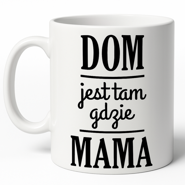 Biały kubek porcelanowy z napisem Dom jest tam gdzie Mama prezent dla mamy