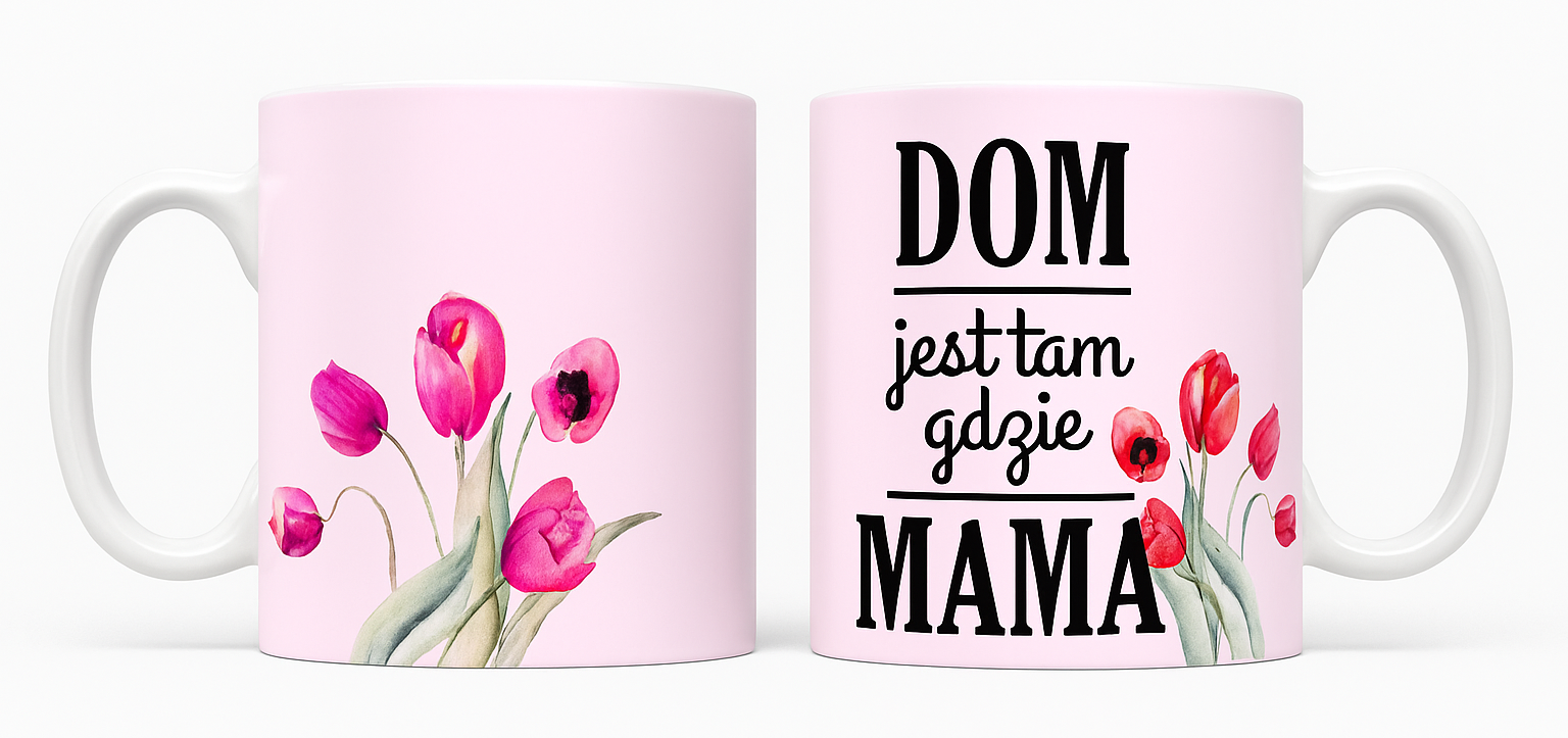 Kubek - Dom jest tam gdzie Mama