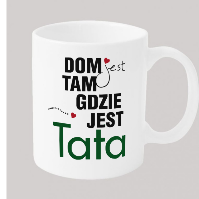 Kubek - Dom jest tam gdzie jest Tata